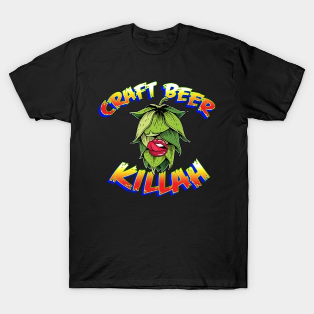 Craft Beer Killah HoppyLicious T-Shirt by phenomblak